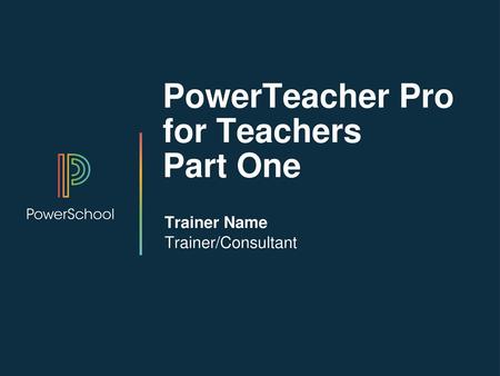 PowerTeacher Pro for Teachers Part One