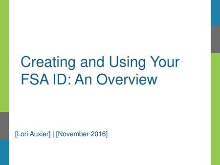 Creating and Using Your FSA ID: An Overview