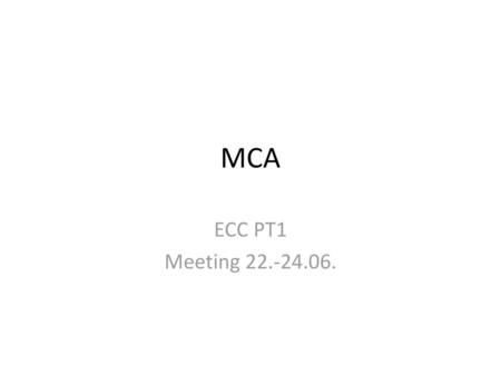 MCA ECC PT1 Meeting 22.-24.06..