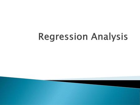 Regression Analysis.