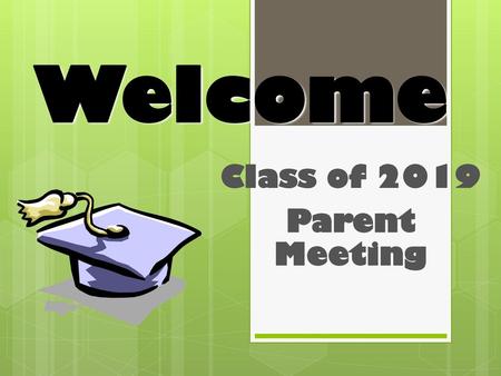 Class of 2019 Parent Meeting