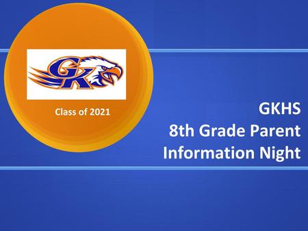 GKHS 8th Grade Parent Information Night