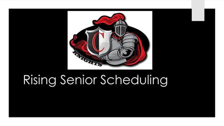 Rising Senior Scheduling