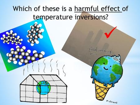 Which of these is a harmful effect of temperature inversions?