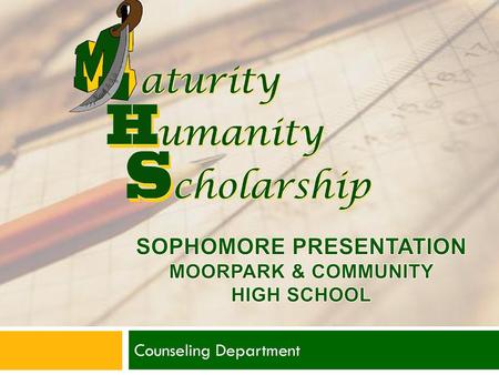 SOPHOMORE presentation moorpark & COMMUNITY high school