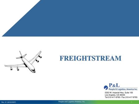 FREIGHTSTREAM 5353 W. Imperial Hwy. Suite 100 Los Angeles, CA 90045