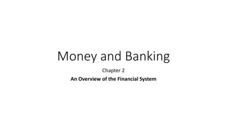 Chapter 2 An Overview of the Financial System