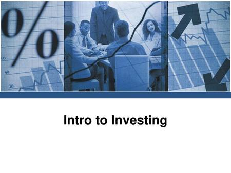 Intro to Investing.