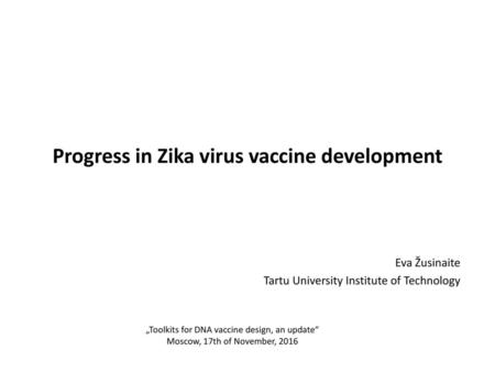 Progress in Zika virus vaccine development