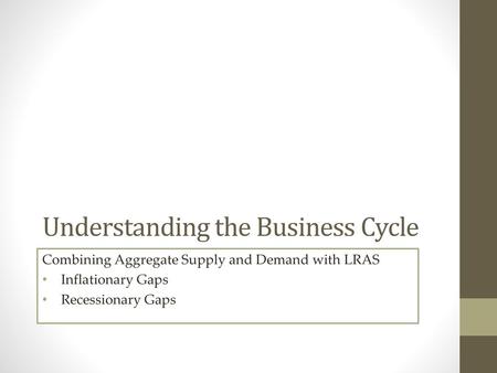 Understanding the Business Cycle