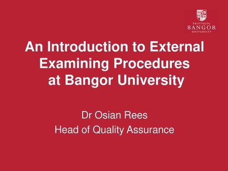 An Introduction to External Examining Procedures at Bangor University