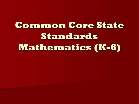 Common Core State Standards Mathematics (K-6)