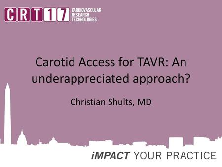 Carotid Access for TAVR: An underappreciated approach?