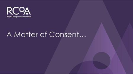 A Matter of Consent….