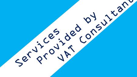 Services Provided by VAT Consultants in UAE