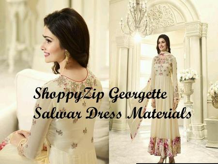 ShoppyZip Georgette Salwar Dress Materials. Before mostly commonly used fabrics are cotton, silk and crepe for salwars, but in present we are lucky to.