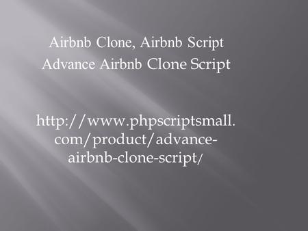 Airbnb Clone, Airbnb Script Advance Airbnb Clone Script  com/product/advance- airbnb-clone-script /