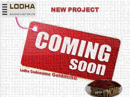 Lodha Codename Goldmine