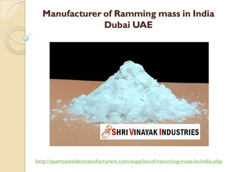 Manufacturer of Ramming mass in India Dubai UAE