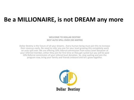 Be a MILLIONAIRE, is not DREAM any more