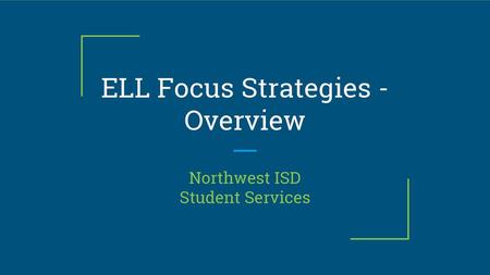 ELL Focus Strategies - Overview