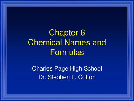 Chapter 6 Chemical Names and Formulas