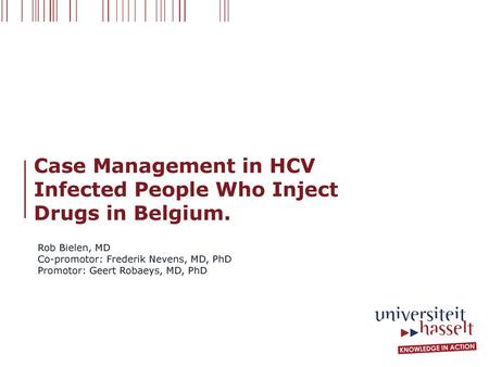 Case Management in HCV Infected People Who Inject Drugs in Belgium.