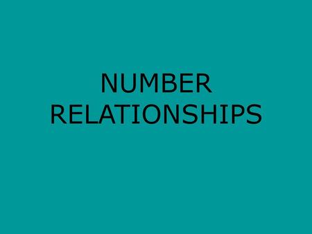 NUMBER RELATIONSHIPS.