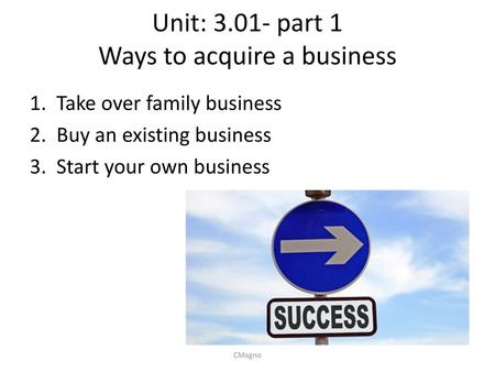 Unit: part 1 Ways to acquire a business