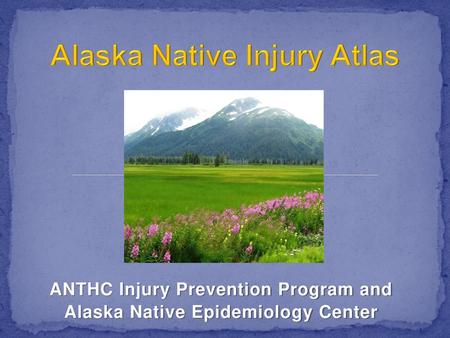 Alaska Native Injury Atlas