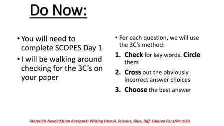 Do Now: You will need to complete SCOPES Day 1