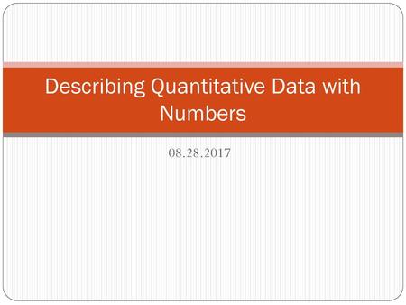 Describing Quantitative Data with Numbers