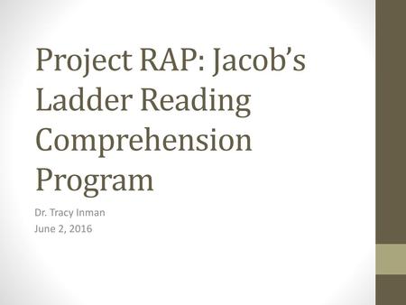 Project RAP: Jacob’s Ladder Reading Comprehension Program