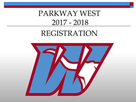 PARKWAY WEST REGISTRATION