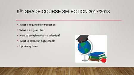 9th grade course selection:2017/2018