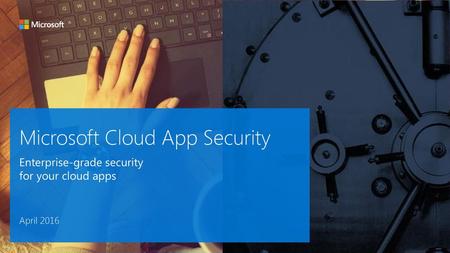 Microsoft Cloud App Security