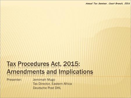 Tax Procedures Act, 2015: Amendments and Implications