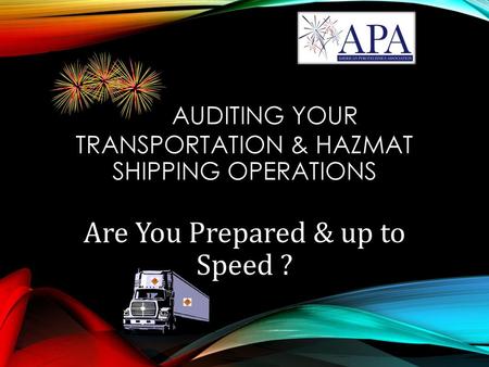 Auditing your Transportation & Hazmat Shipping Operations