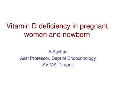 Vitamin D deficiency in pregnant women and newborn