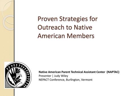 Proven Strategies for Outreach to Native American Members