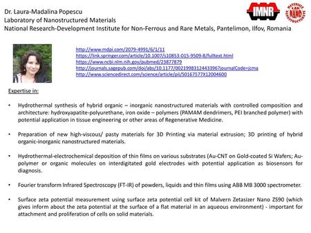 Dr. Laura-Madalina Popescu Laboratory of Nanostructured Materials National Research-Development Institute for Non-Ferrous and Rare Metals, Pantelimon,