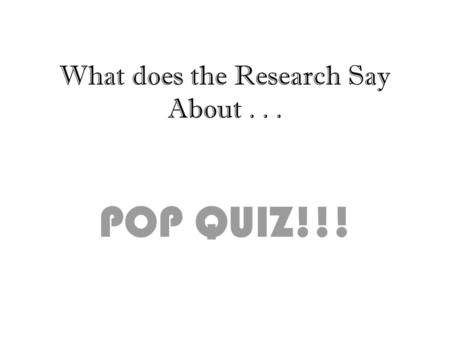 What does the Research Say About . . .