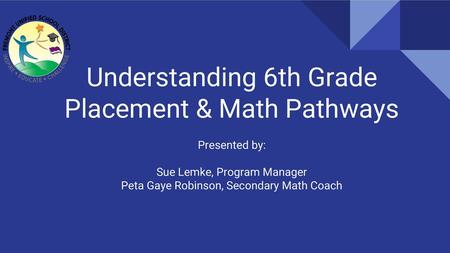 Understanding 6th Grade Placement & Math Pathways