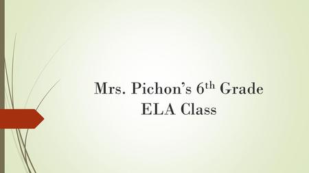 Mrs. Pichon’s 6th Grade ELA Class