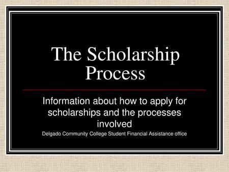 The Scholarship Process