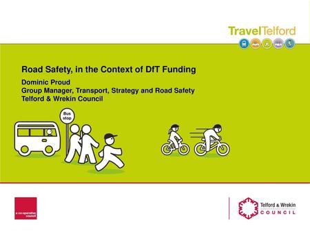 Road Safety, in the Context of DfT Funding