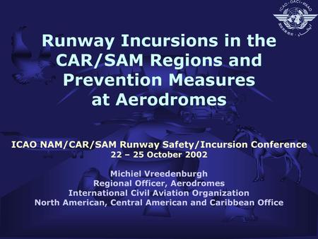 ICAO NAM/CAR/SAM Runway Safety/Incursion Conference