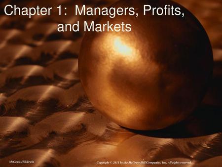 Chapter 1: Managers, Profits, and Markets