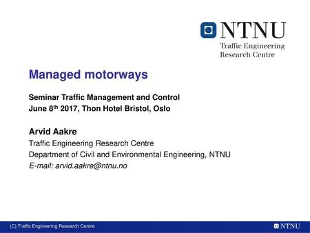 Managed motorways Arvid Aakre Seminar Traffic Management and Control