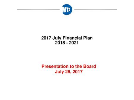 The 2017 February Plan projected breakeven cash balances through 2019